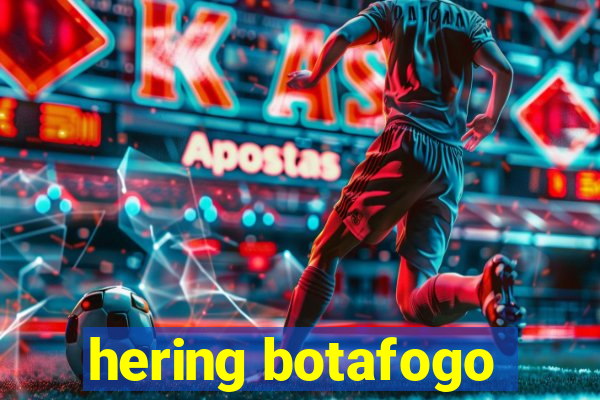 hering botafogo